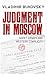 Judgment in Moscow: Soviet ...
