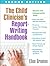 The Child Clinician's Report-Writing Handbook