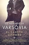 Os Meninos de Varsóvia by Elisabeth Gifford