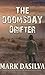The Doomsday Drifter by Mark DaSilva