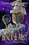 Black and Mist (The Free Lanes Book 2)