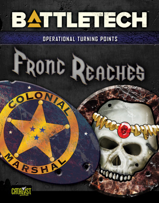 Operational Turning Points: Fronc Reaches (Battletech: Operational Turning Points #7)