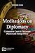 Meditations on Diplomacy by Stephen Chan