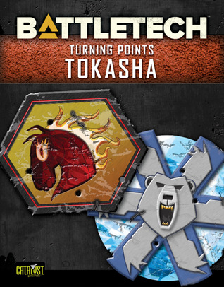 Turning Points: Tokasha (Battletech: Turning Points #5)
