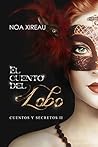 El cuento del Lobo by Noa Xireau