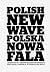 Polish New Wave. The Histor...