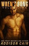 Wren's Song, Volume One by Addison Cain