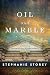 Oil and Marble by Stephanie Storey Oil and Marble by Stephanie Storey