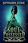 Soul Possessed (Twin Rivers Possession, #3) Soul Possessed (Twin Rivers Possession, #3)