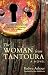 The Woman from Tantoura: A Novel from Palestine (Hoopoe Fiction)