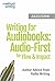 Writing for Audiobooks: Aud...