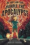 Me and Sam-Sam Handle the Apocalypse by Susan Vaught