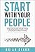 The Start with Your People:...