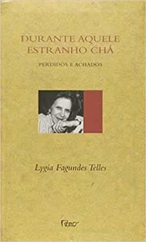 Durante aquele estranho chá: perdidos e achados (Paperback)