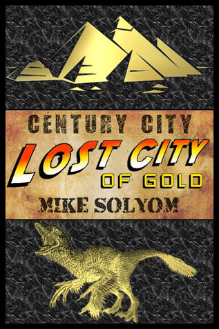 Lost City Of Gold (Century City, #3)