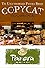 The Unauthorized Panera Bread Copycat Cookbook: Current Classics and Forgotten Favorites