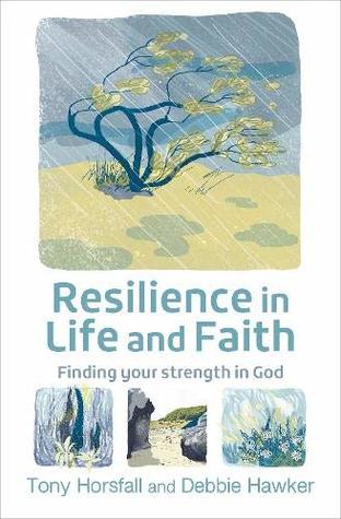 Resilience in Life and Faith: Finding your strength in God (Paperback)