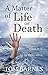 A Matter of Life or Death: ...