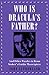 Who Is Dracula’s Father?: And Other Puzzles in Bram Stoker’s Gothic Masterpiece