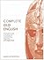 Complete Old English Beginner to Intermediate Course: A Comprehensive Guide to Reading and Understanding Old English, with Original Texts (Teach Yourself)