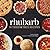 Rhubarb: 50 Tried & True Re...