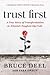 Trust First: A True Story About the Power of Giving People Second Chances