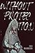 Without Protection
