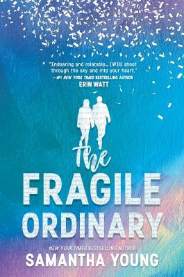 The Fragile Ordinary (Inkyard Press / Harlequin Teen)
