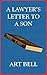 A Lawyer's Letter to a Son