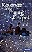 Revenge of the Flying Carpet