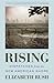 Rising by Elizabeth Rush