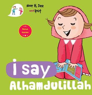 I Say Alhamdulillah (I Say Board Books)