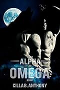 From Alpha to Omega: Book 1