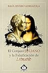 El Conjuro Juliano y la falsificación de Leonardo (Spanish Edition)