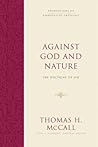 Against God and Nature: The Doctrine of Sin (Foundations of Evangelical Theology) Against God and Nature: The Doctrine of Sin (Foundations of Evangelical Theology)