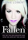 Fallen: Out of the Sex Industry & Into the Arms of the Savior Book cover for Fallen: Out of the Sex Industry & Into the Arms of the Savior