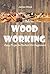 Woodworking : Easy Projects...