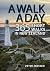 A Walk A Day  by Peter Janssen