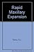 Rapid Maxillary Expansion by Donald J. Timms