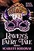 A Raven's Faery Tale