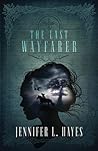 The Last Wayfarer: A Time Travel Romance (The Wayfarer Series Book 3) The Last Wayfarer: A Time Travel Romance (The Wayfarer Series Book 3)