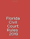 Florida Civil Court Rules (2019)