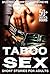 TABOO SEX SHORT STORIES FOR ADULTS - Bundle collection by Dirty Destiny