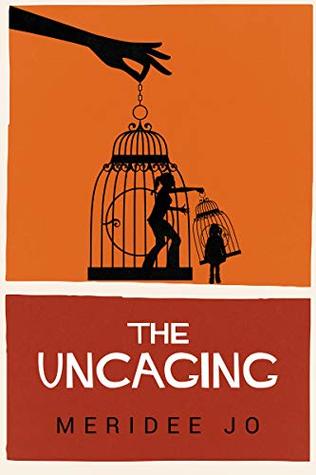 The Uncaging (Kindle Edition)