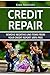 Credit Repair : Remove Negative Line Items From Your Credit Report 100% Free: Remove Negative Line Items From Your Credit Report 100% Free