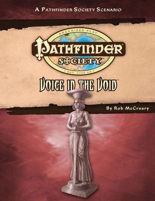 Pathfinder Society Scenario #35: Voice in the Void (Blakros Museum, #2)