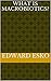 What is Macrobiotics? by Edward Esko