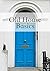 Old House Basics by Scott Sidler