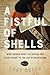 A Fistful of Shells: West Africa from the Rise of the Slave Trade to the Age of Revolution