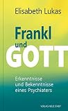 Frankl und Gott: ...